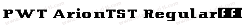 PWT ArionTST Regular字体转换